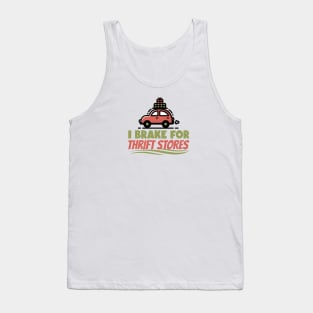 I Brake For Thrift Stores Tank Top